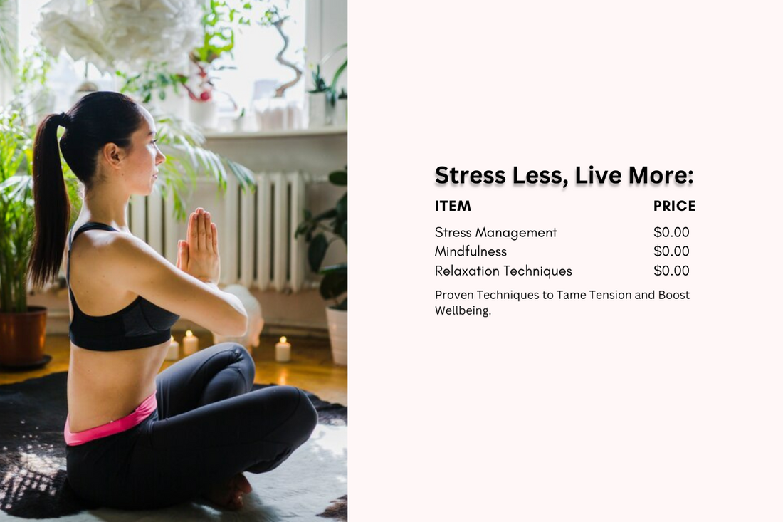 Stress Less, Live More: Proven Techniques to Tame Tension and Boost Wellbeing